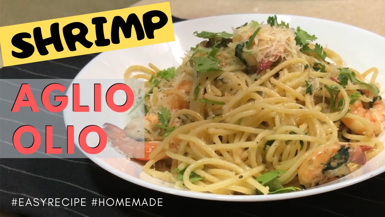 Shrimp Aglio Olio Spaghetti With Anchovies Easy Recipe Home Made Italian Food