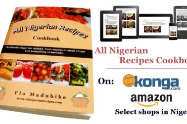 All Nigerian Recipes Cookbook | Flo Chinyere