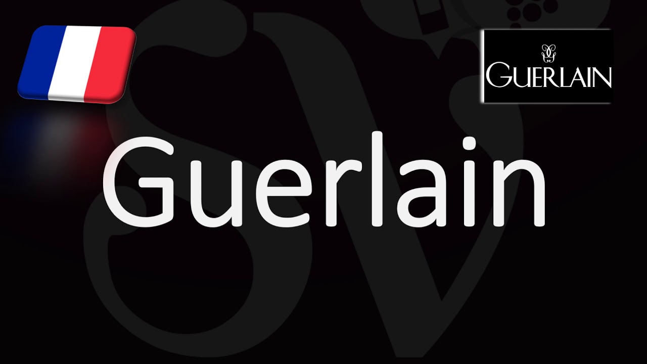 How to Pronounce Guerlain? (CORRECTLY) French Pronunciation - Italian Food