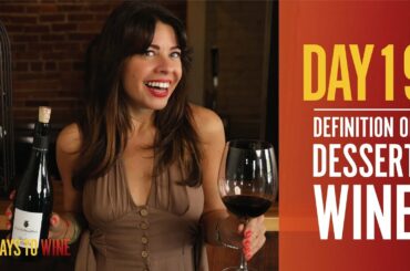 Definition of Dessert Wine - Day 19