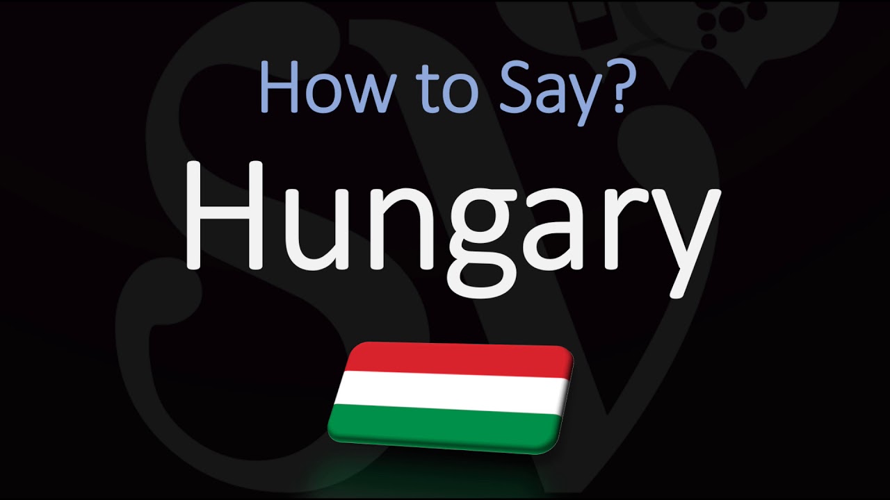 How to Pronounce Hungary? (CORRECTLY) - Italian Food