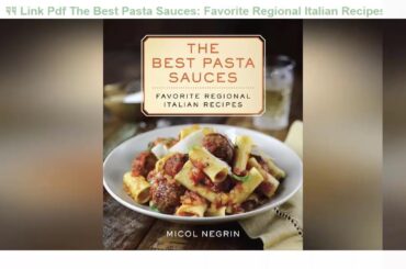 Updated Site FOR [PDF] The Best Pasta Sauces: Favorite Regional Italian Recipes: A Cookbook [PDF] [