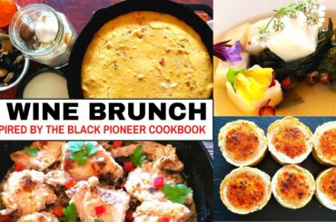 A Wine Brunch Inspired By The Black Pioneer Cookbook | Family Meal By Winosity