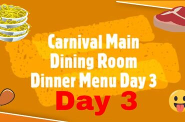 Carnival Cruise Main Dining Room Day 3 Menu